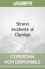 Strano incidente al Claridge libro