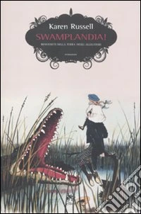 Swamplandia! Benvenuti nella terra degli alligatori libro