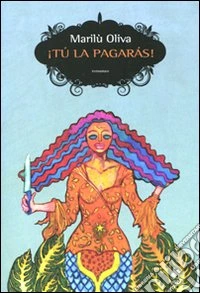 ¡Tú la pagarás!
