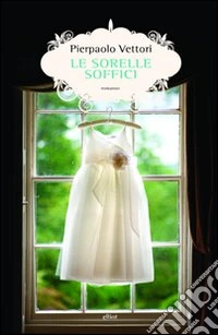 Le sorelle soffici libro