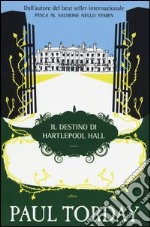 Il destino di Hartlepool Hall libro