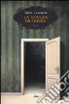 La stanza di ferro libro di Joensuu Matti Yrjänä