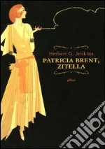 Patricia Brent, zitella