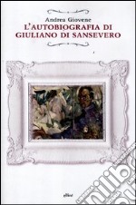 L'autobiografia di Giuliano di Sansevero