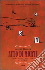 Atto di morte. Dave Brandstetter mysteries