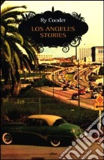 Los Angeles stories