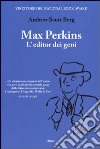 Max Perkins. L'editor dei geni libro di Berg Andrew Scott