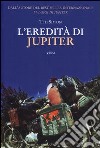 L'eredità di Jupiter libro