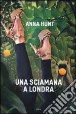 Una sciamana a Londra libro