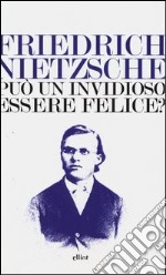 Può un invidioso essere felice? libro