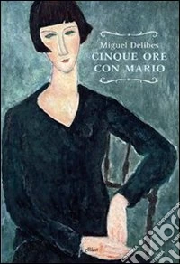 Cinque ore con Mario
