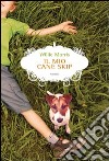 Il mio cane Skip libro di Morris Willie