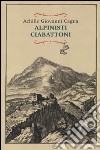 Alpinisti ciabattoni libro di Cagna Achille Giovanni