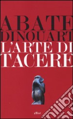 L'arte di tacere libro