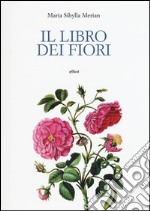 Il libro dei fiori libro