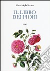 Il libro dei fiori libro