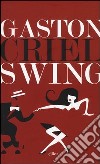 Swing libro di Criel Gaston