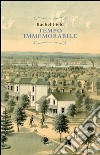 Tempo immemorabile libro