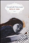 Bella mia libro