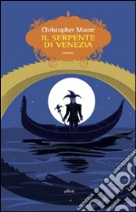 Il serpente di Venezia libro