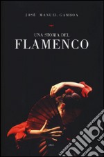 Una storia del flamenco libro