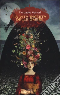 La vita incerta delle ombre libro