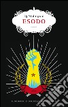 Esodo. E-book. Formato EPUB libro di Dj Stalingrad