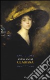 Clarissa libro di Zweig Stefan