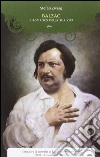 Balzac. Il romanzo della sua vita libro