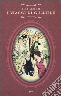 I viaggi di Gullible libro