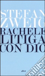 Rachele litiga con Dio libro