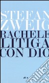 Rachele litiga con Dio libro