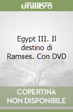 Egypt III. Il destino di Ramses. Con DVD libro