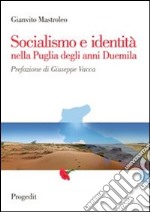 Socialismo e identità nella Puglia degli anni Duemila