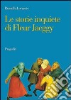 Le storie inquiete di Fleur Jaeggy libro di Lovascio Rossella