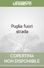 Puglia fuori strada libro