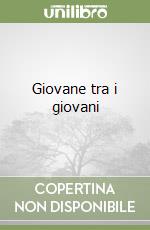 Giovane tra i giovani libro