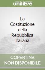 La Costituzione della Repubblica italiana libro