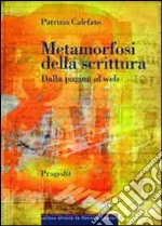 Metamorfosi della scrittura. Dalla pagina al web libro