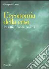 L'economia della crisi. Profitti, finanza, povertà libro di Busso Giampaolo