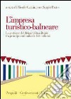 L'impresa turistico-balneare. La gestione del demanio marittimo tra principi comunitari e federalismo libro