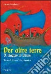 Per altre terre. Il viaggio di Ulisse. Tavole a colori di Donato Sciannimanico libro