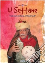 U Settane 2012. U calendarie alla barese libro