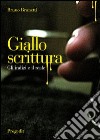 Giallo scrittura. Gli indizi e il reale libro