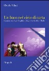 Un buco nel cielo di carta. La nuova storiografia globale, la guerra fredda e l'Italia libro di Villani Claudia