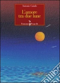 L'amore tra due lune