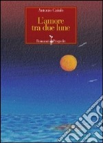 L'amore tra due lune libro