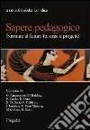 Sapere pedagogico. Formare al futuro tra crisi e progetto libro