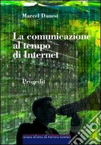 La comunicazione al tempo di internet
