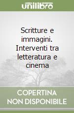 Scritture e immagini. Interventi tra letteratura e cinema